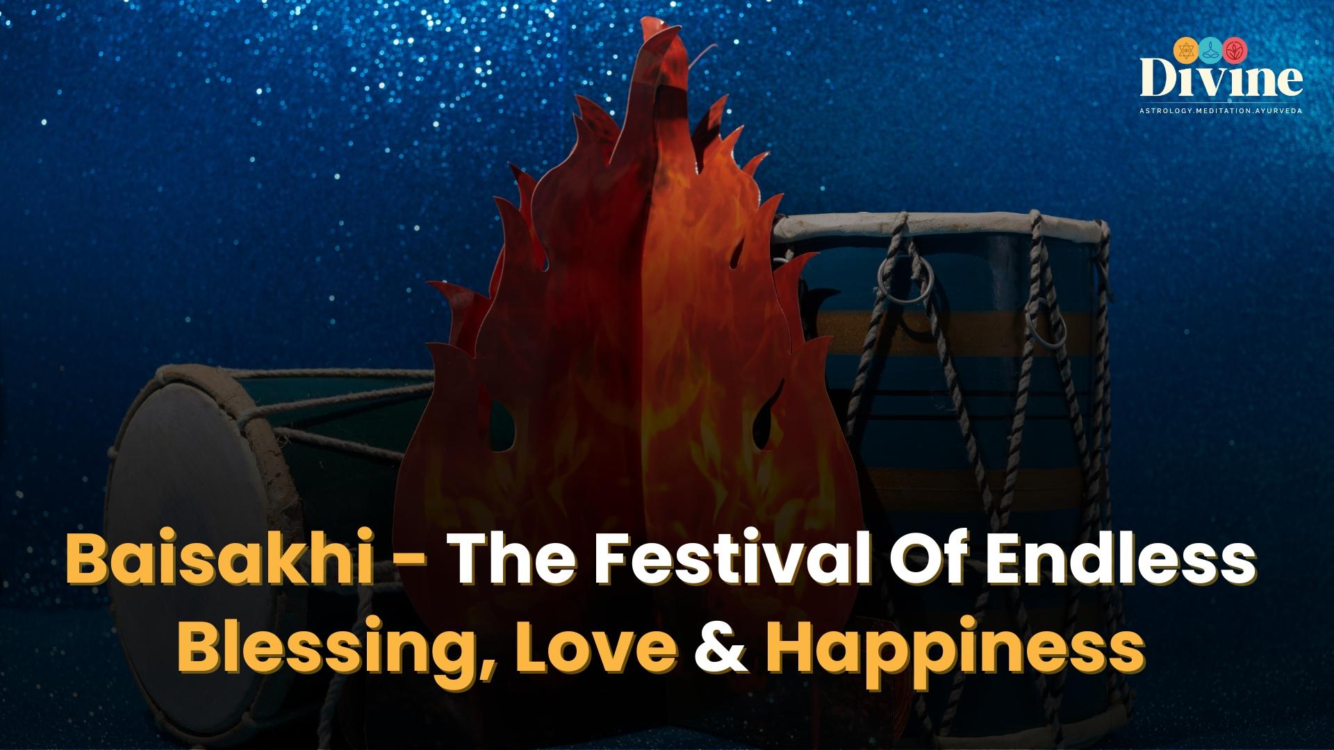 Baisakhi - The Festival Of Endless Blessing, Love & Happiness
