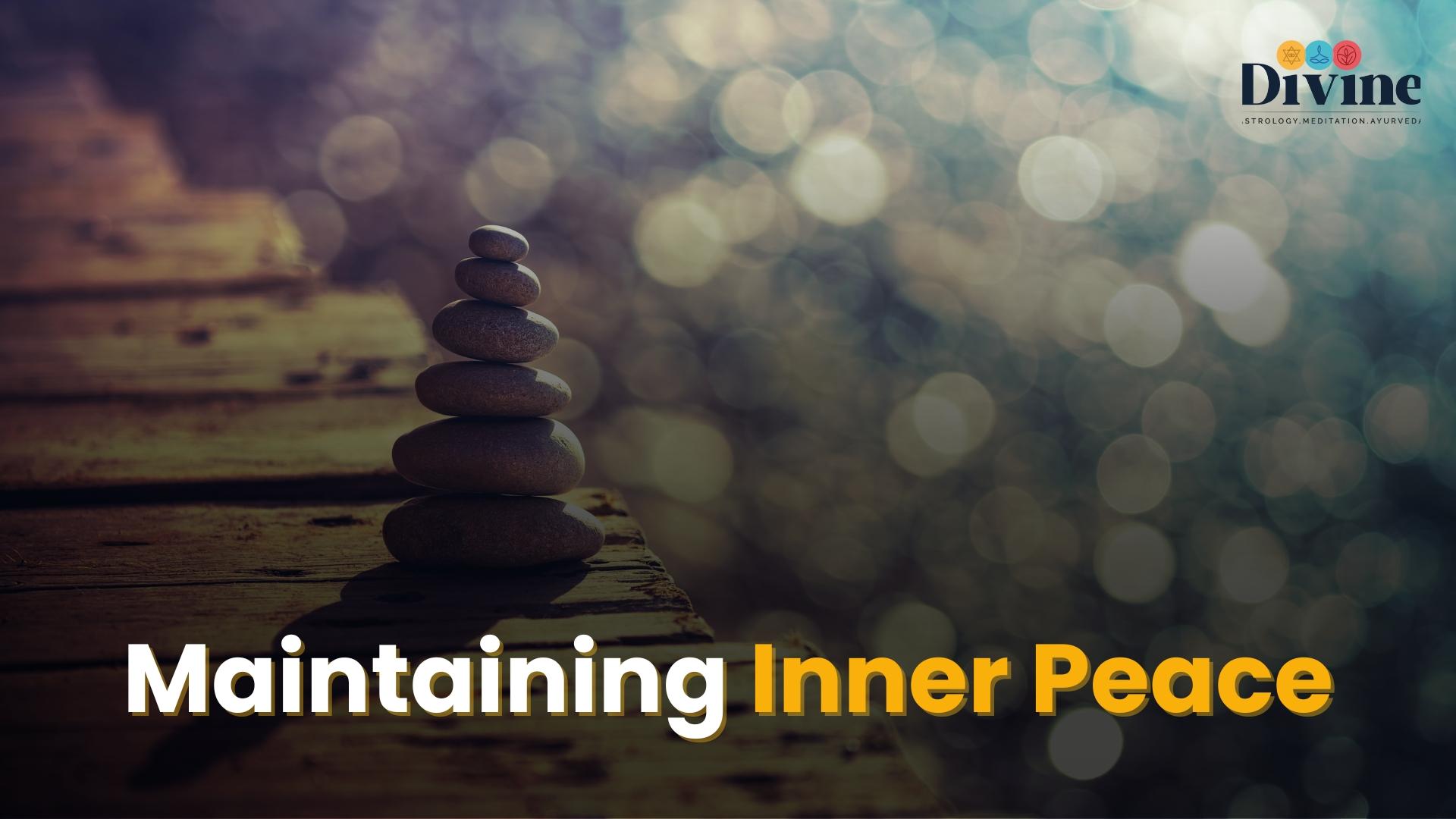 Maintaining Inner Peace