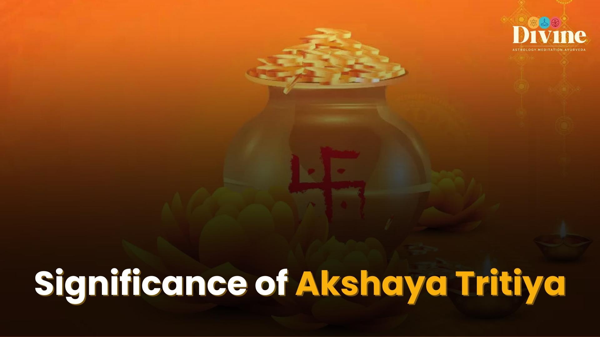 Significance of Akshaya Tritiya