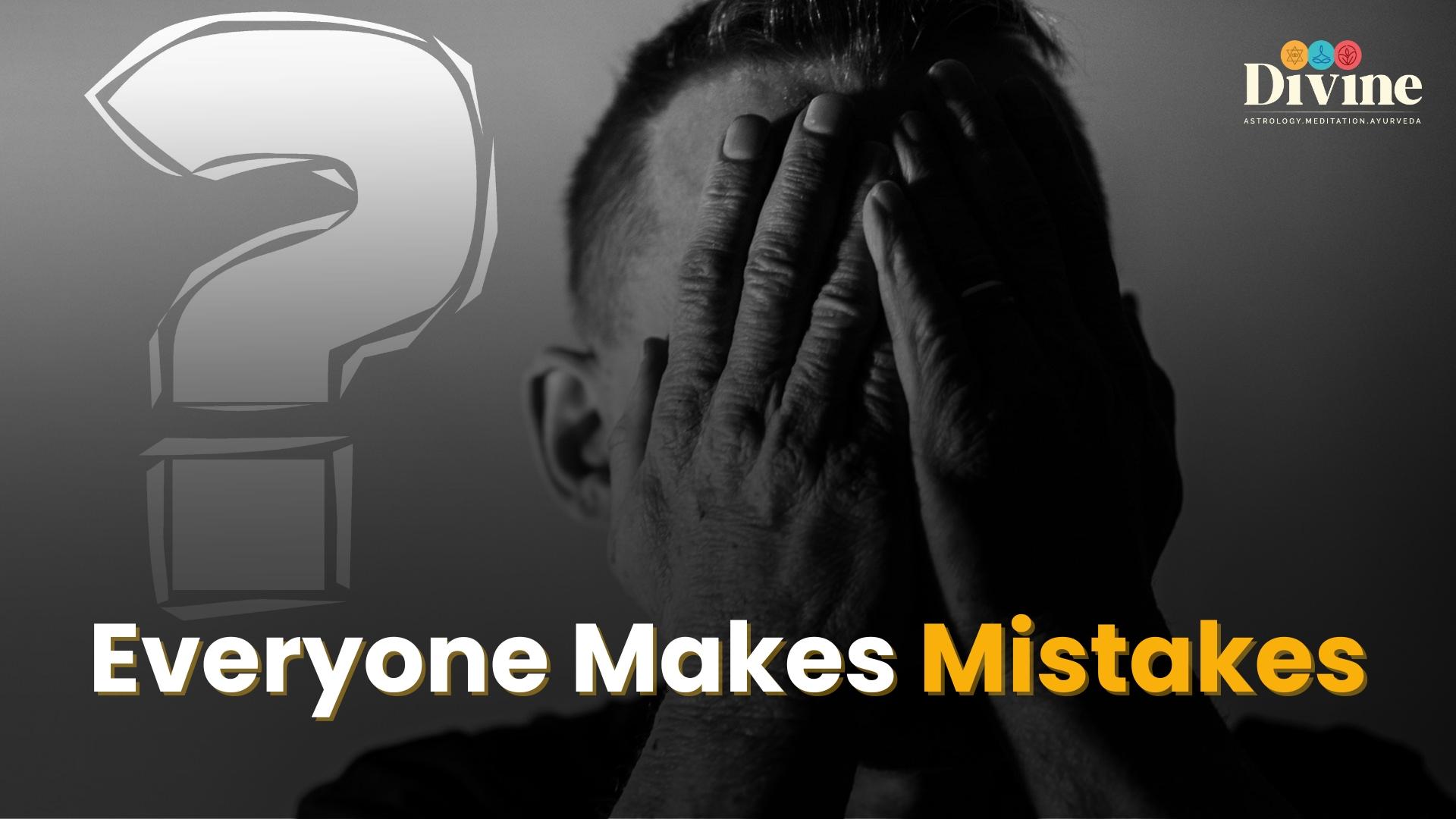 Everyone Makes Mistakes