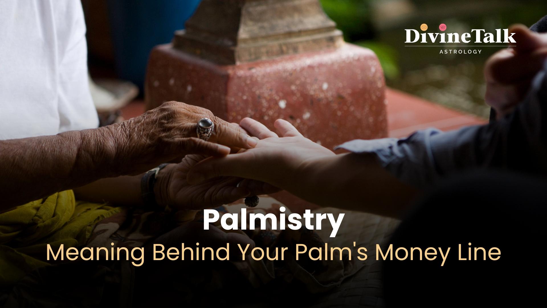 Palmistry: Meaning Behind Your Palm's Money Line