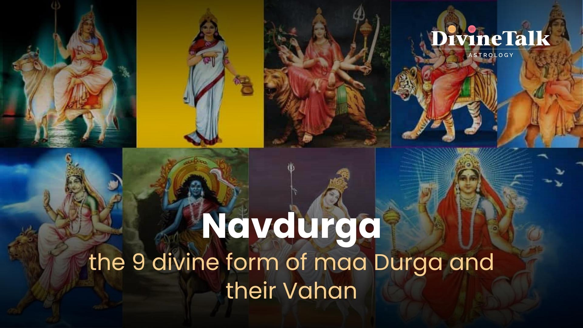 Navdurga- The 9 Divine Form Of Maa Durga And Their Vahan