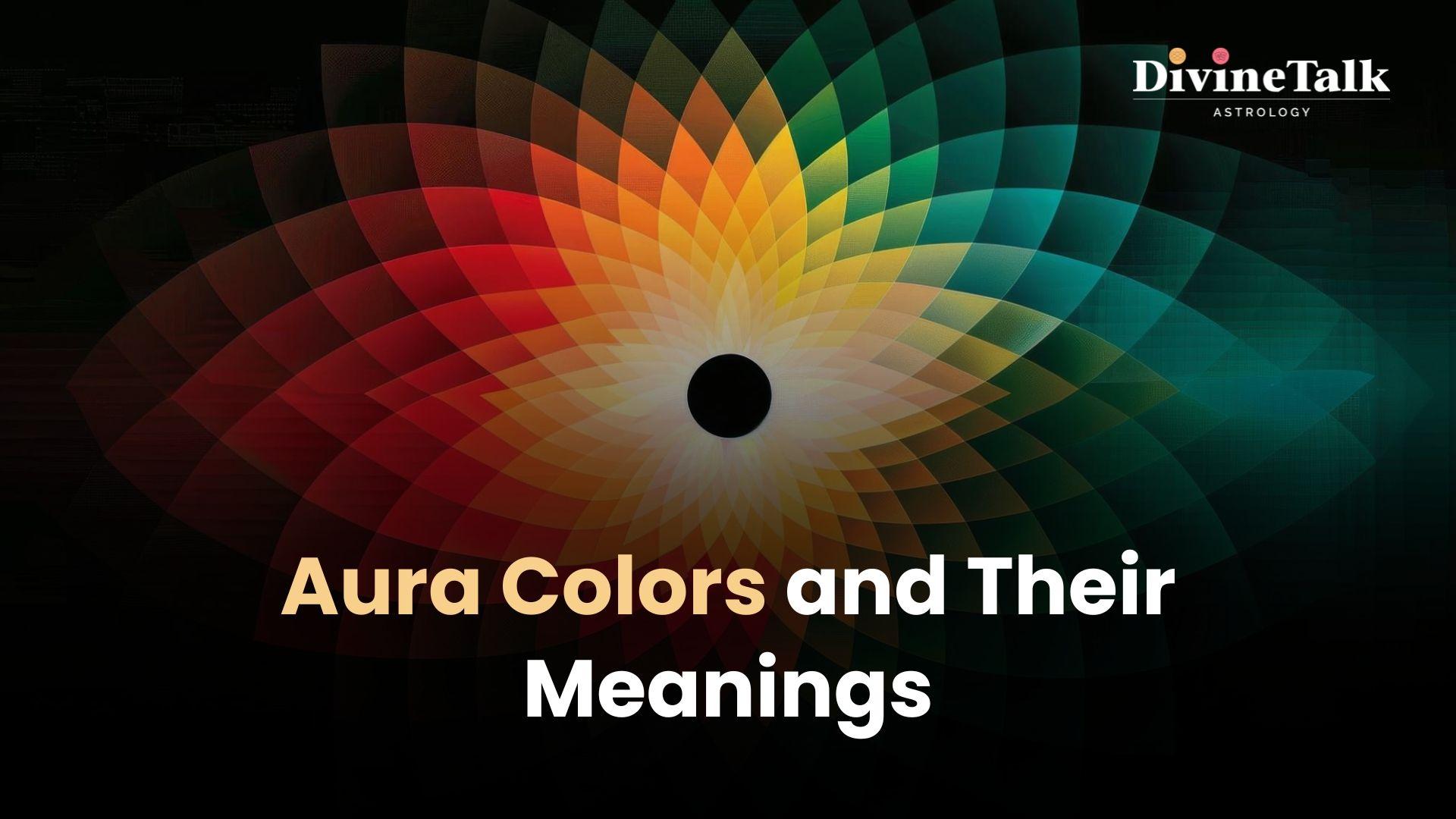 Aura Colors and Their Meanings