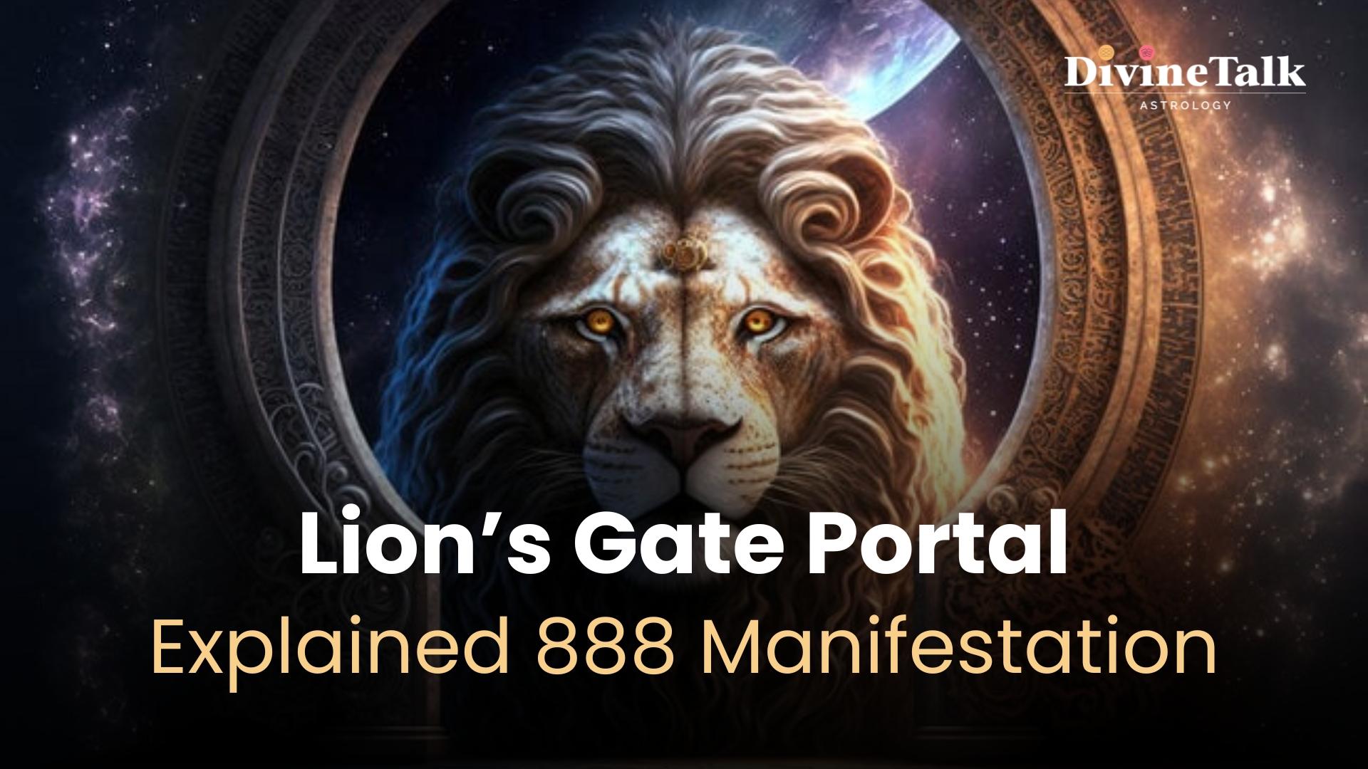 Lion's Gate Portal Explained: 888 Manifestation