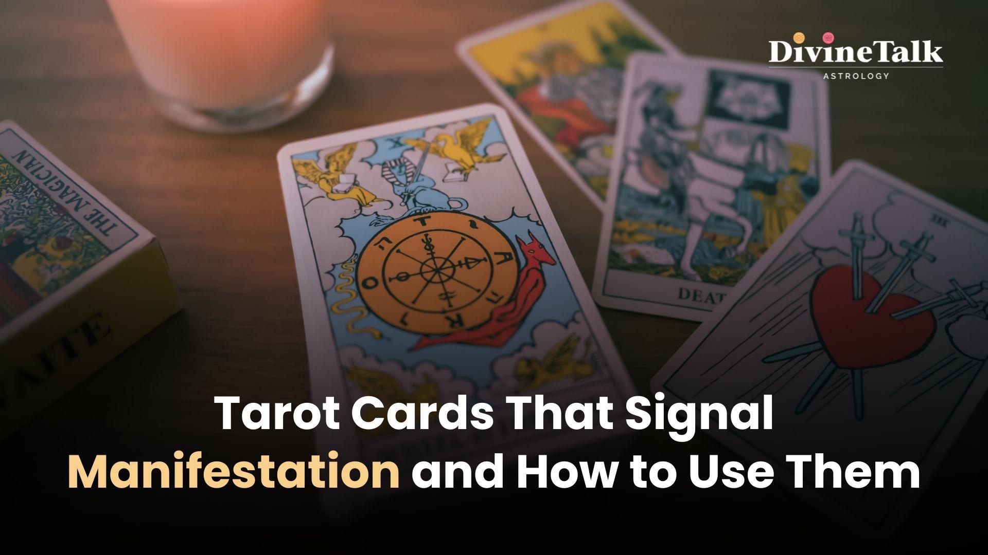 Tarot Cards Manifestation and How to Use Them