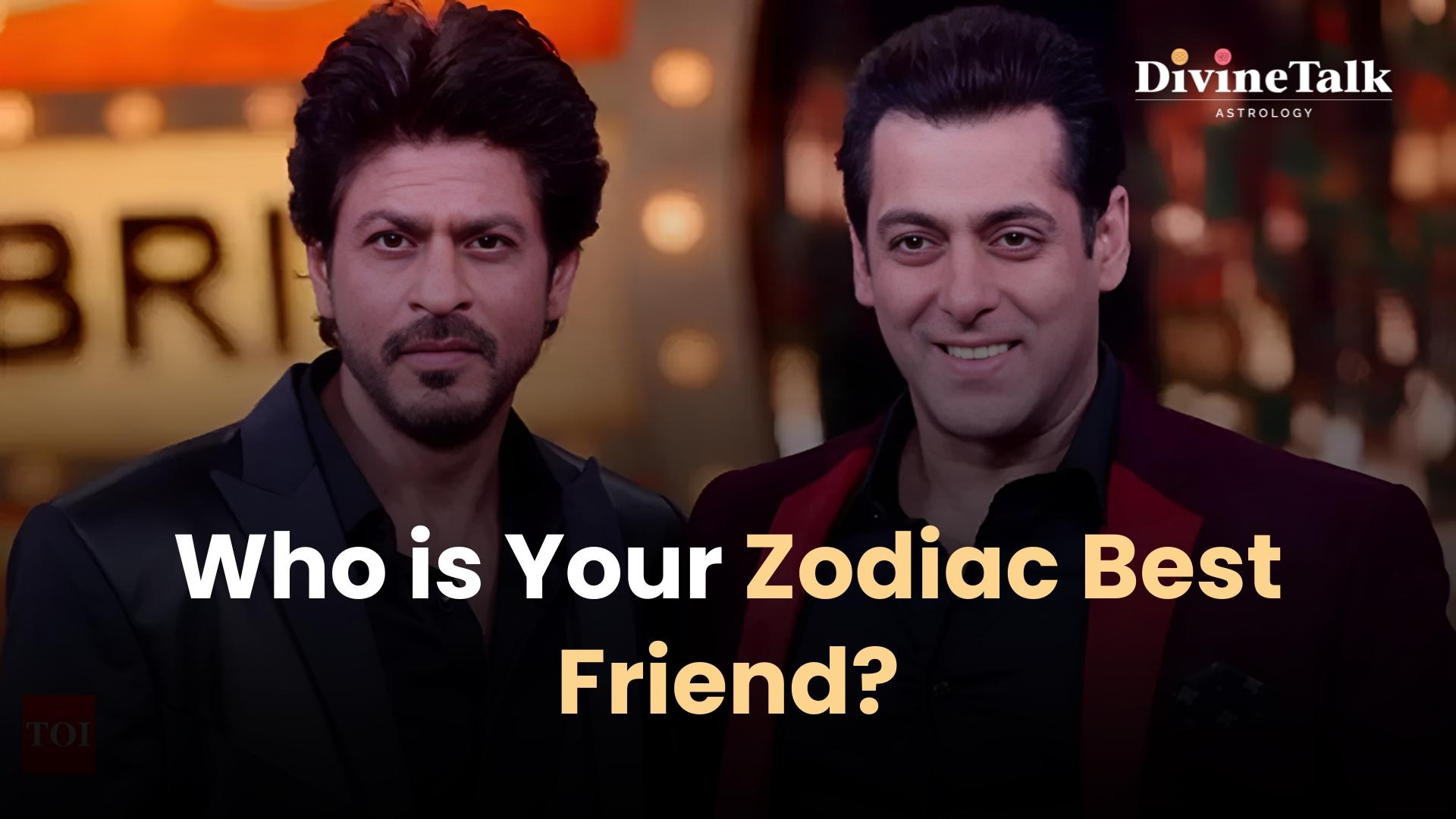 Who is Your Zodiac Best Friend?
