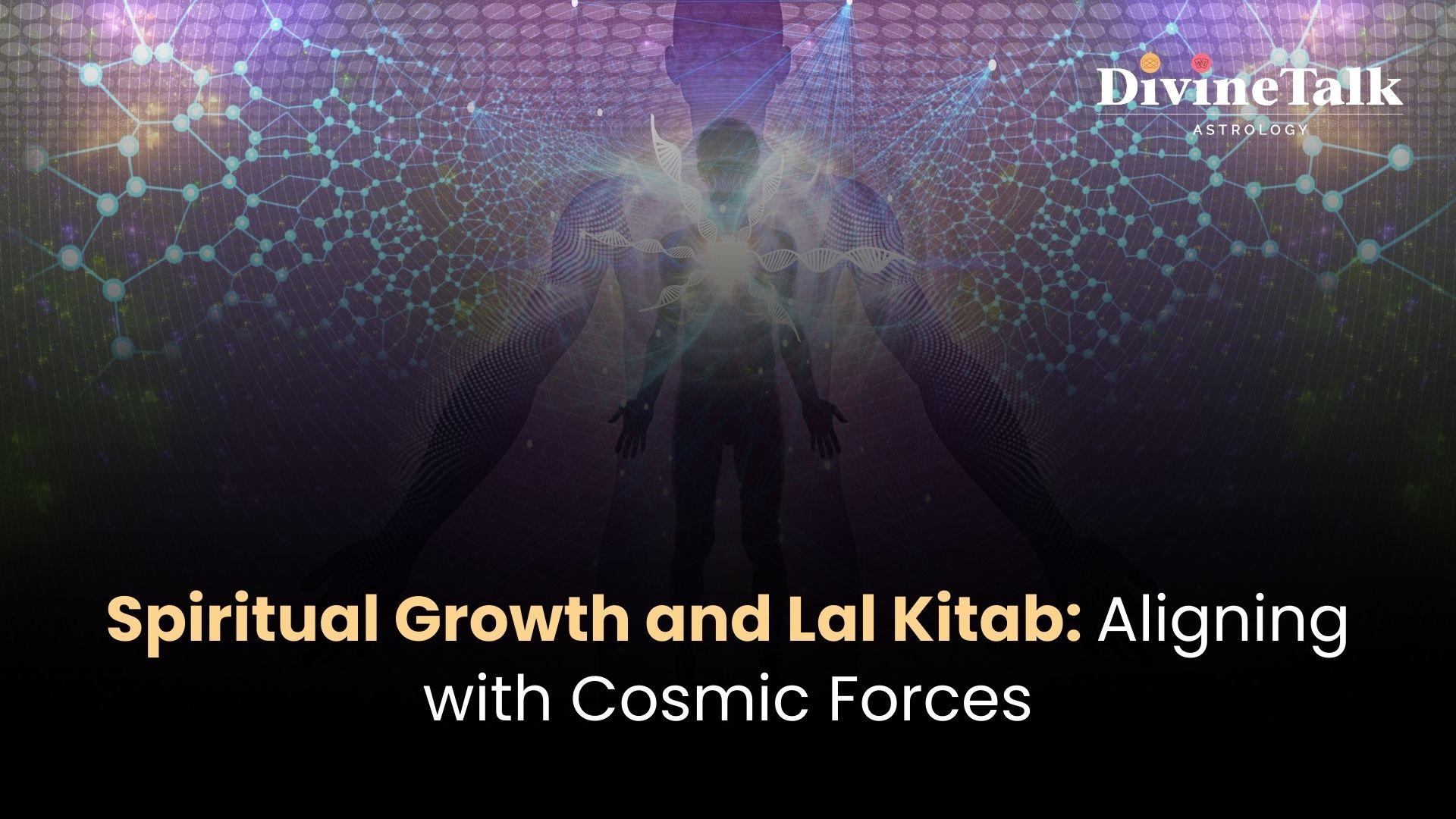Spiritual Growth and Lal Kitab: Aligning with Cosmic Forces