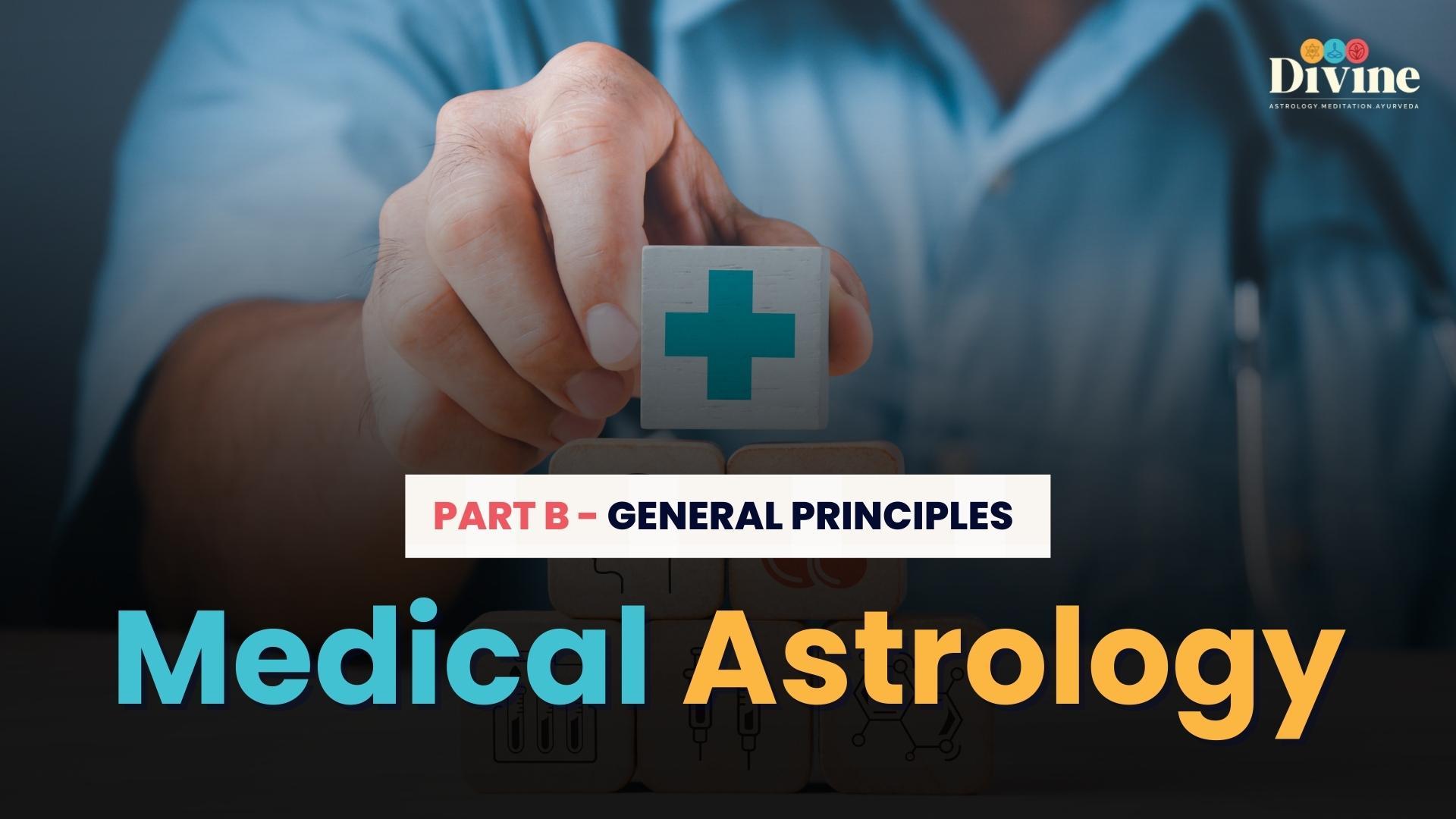 Medical Astrology- General Principles