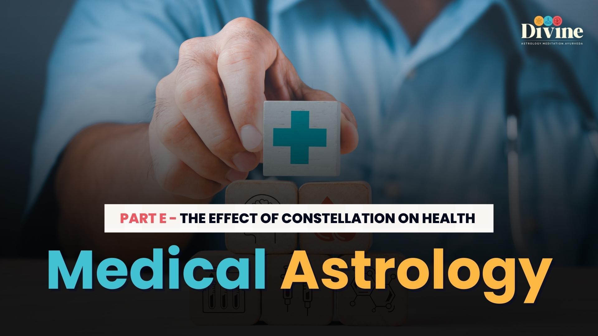 Medical Astrology- The Effect Of Constellation On Health