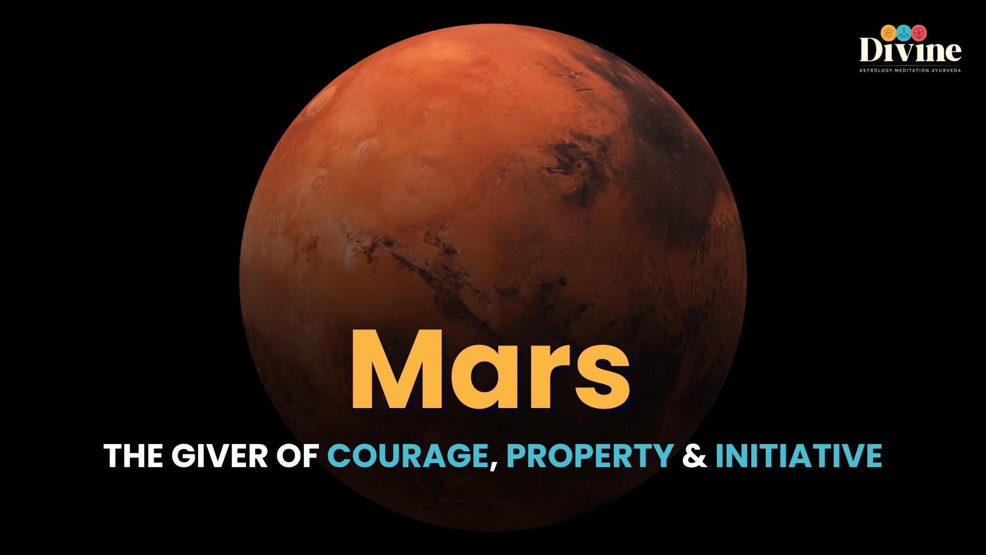 Mars- The Giver Of Courage, Property & Initiative