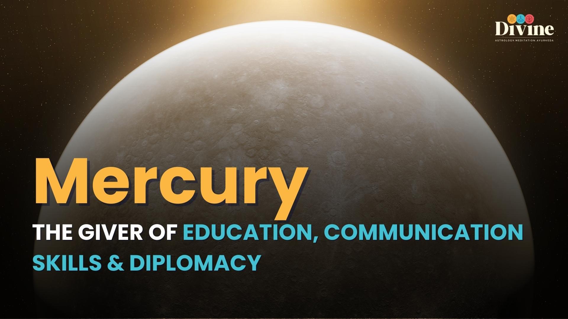 Mercury- The Giver Of Education, Communication Skills & Diplomacy