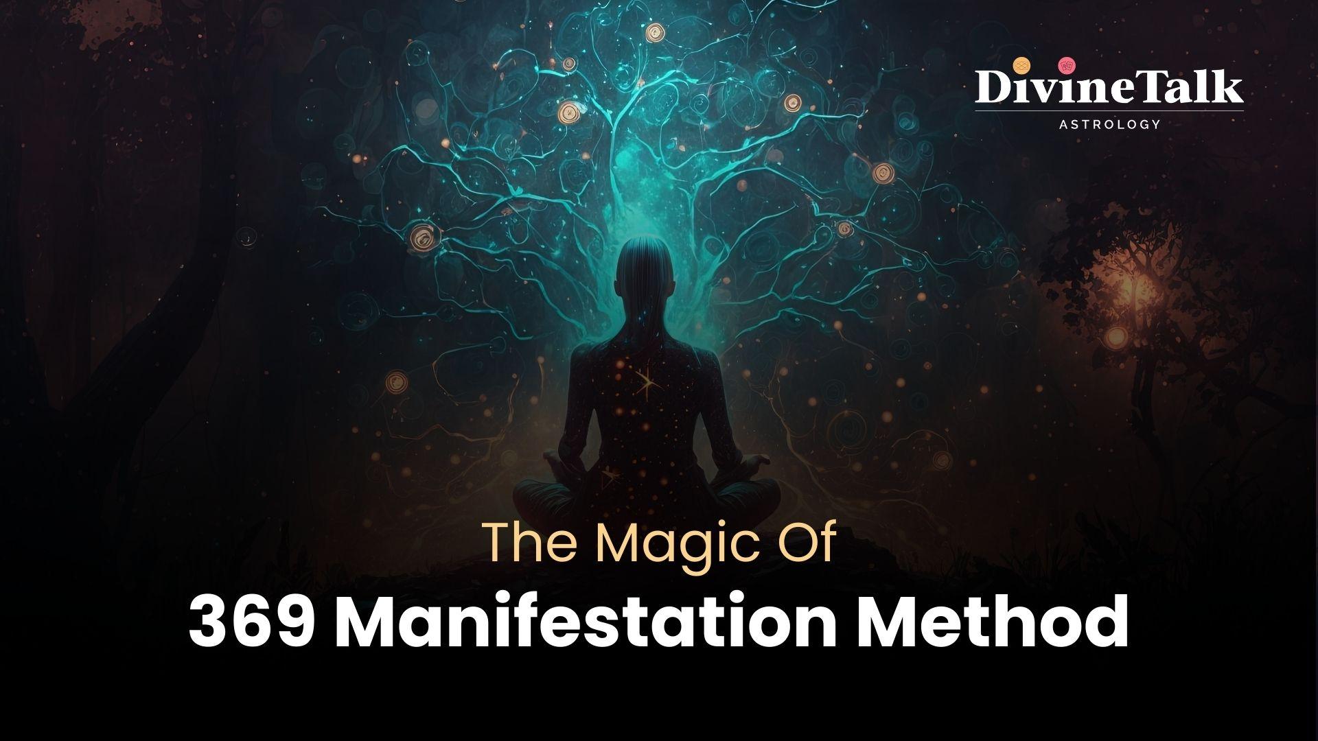 The Magic of 369 Manifestation Method