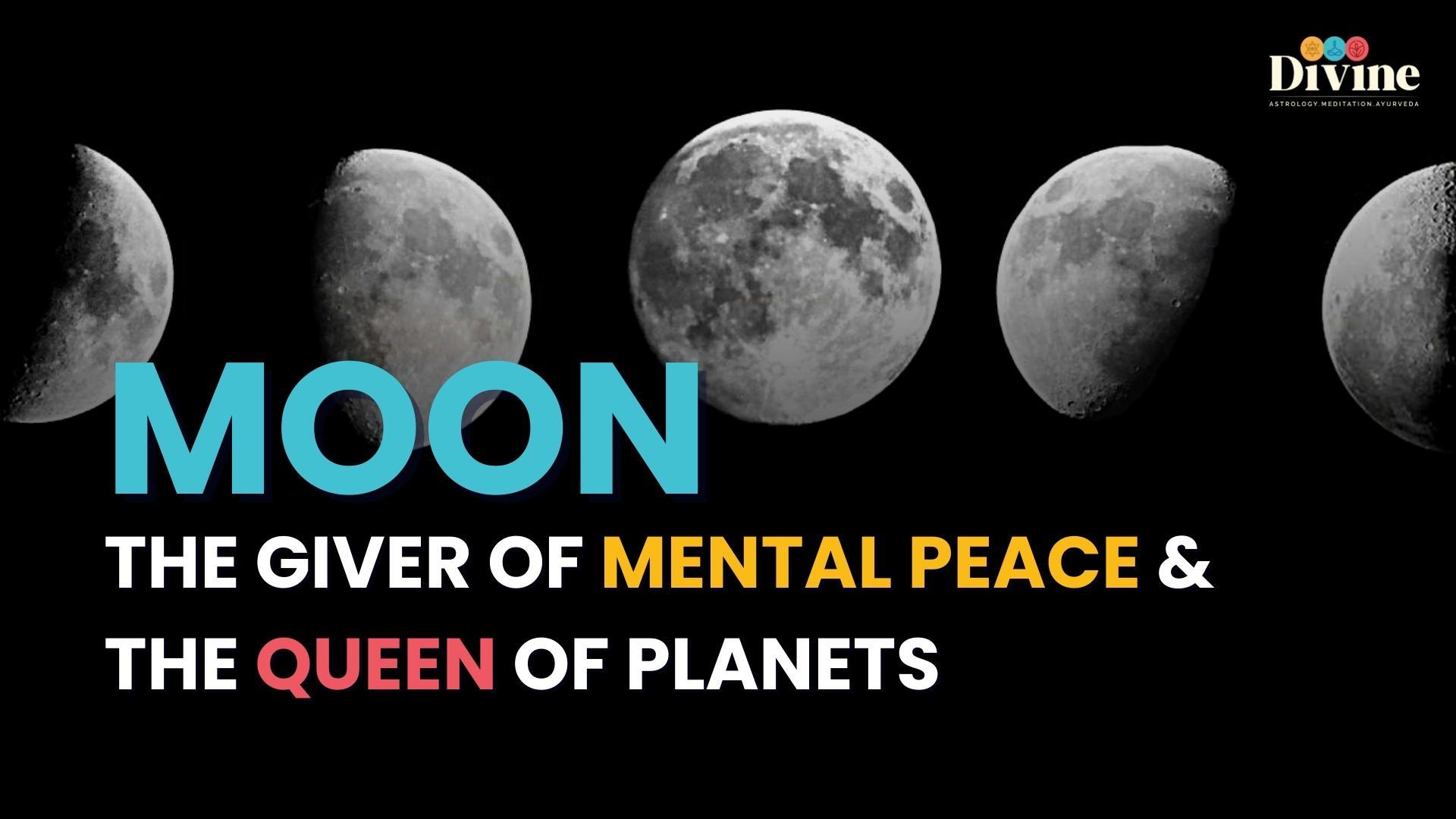 MOON-The Giver Of Mental Peace & The Queen Of Planets