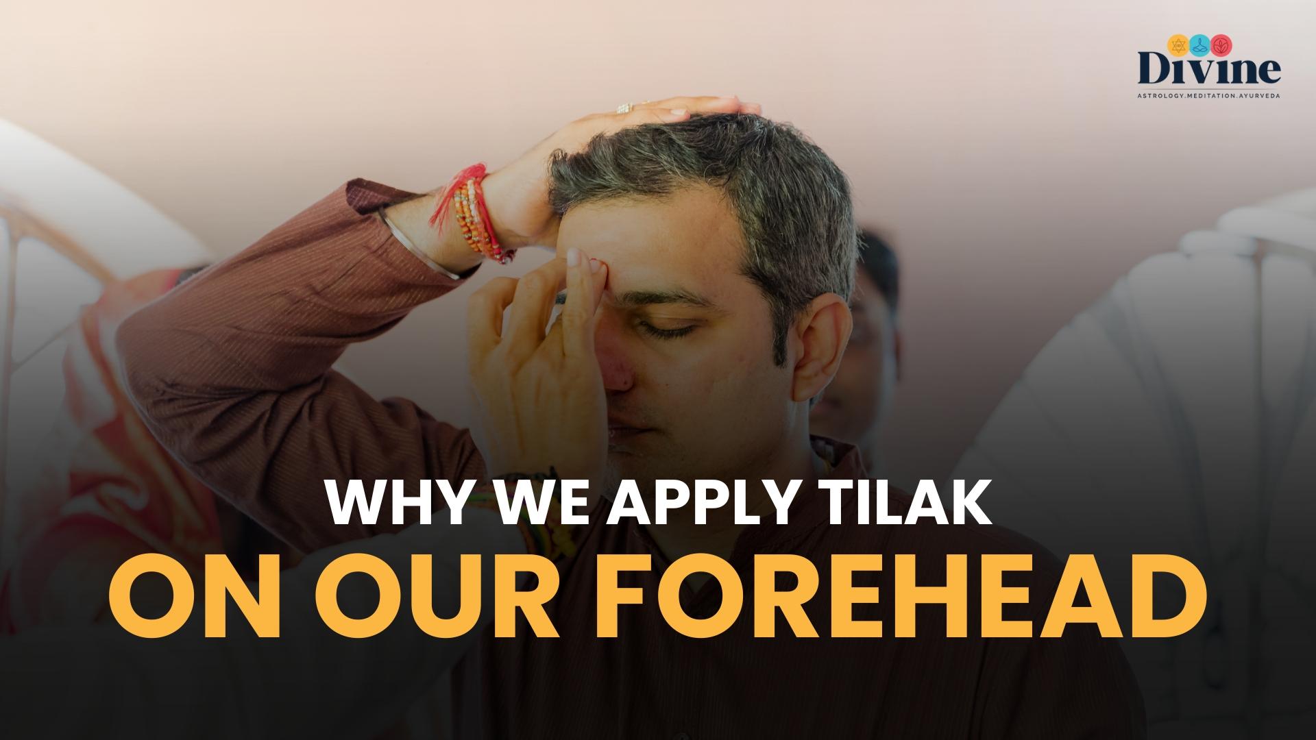 Why We Apply Tilak On Our Forehead ?