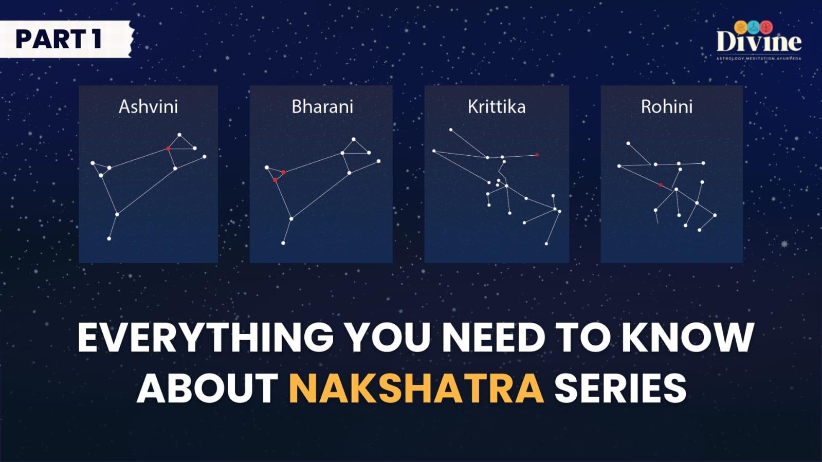 Nakshatra - ( Ashvini, Bharani, Krittika, Rohini )