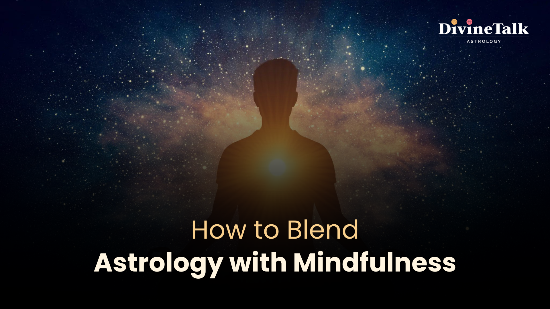 How to Blend Astrology with Mindfulness