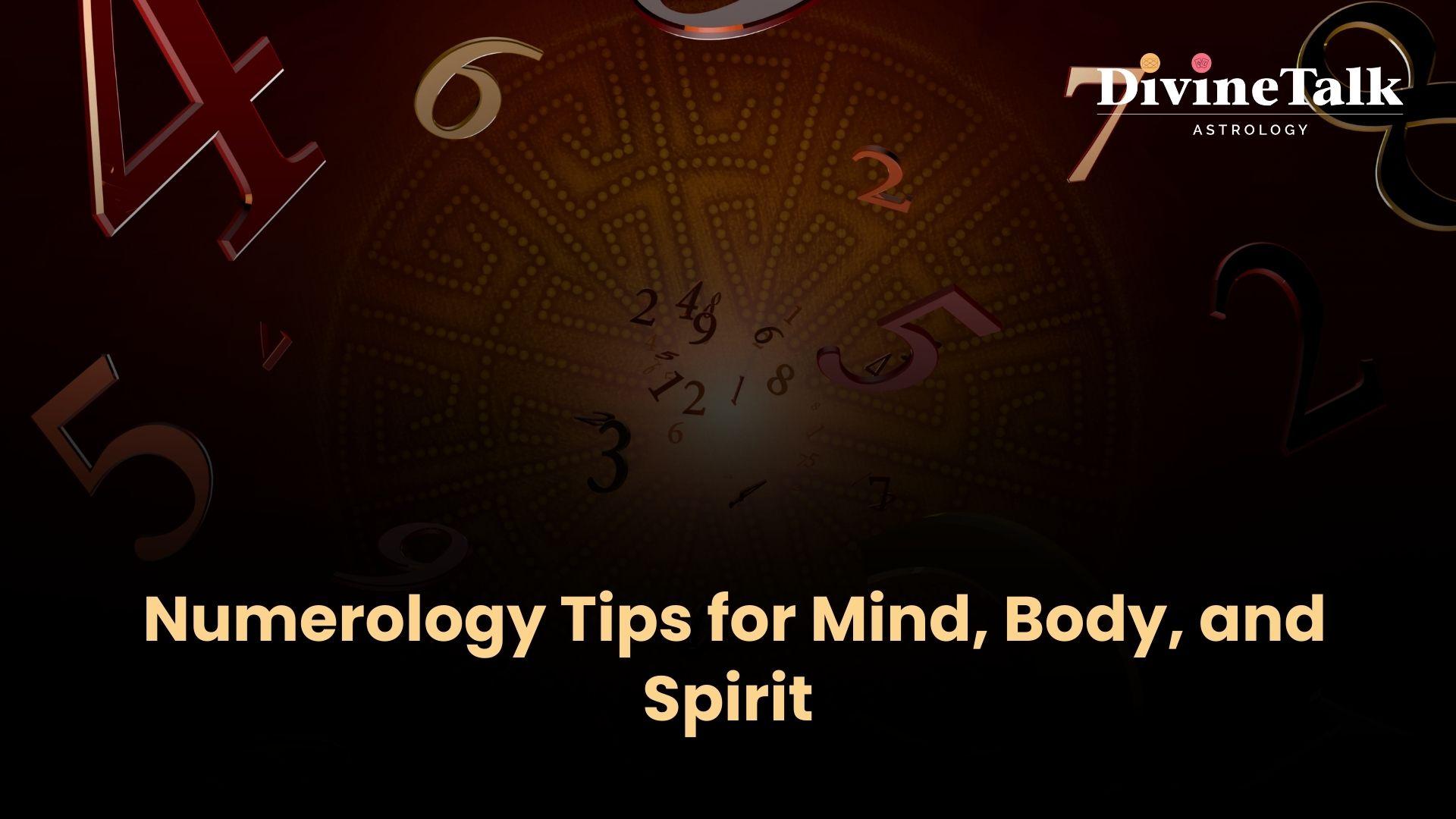 Numerology Tips for Mind, Body, and Spirit