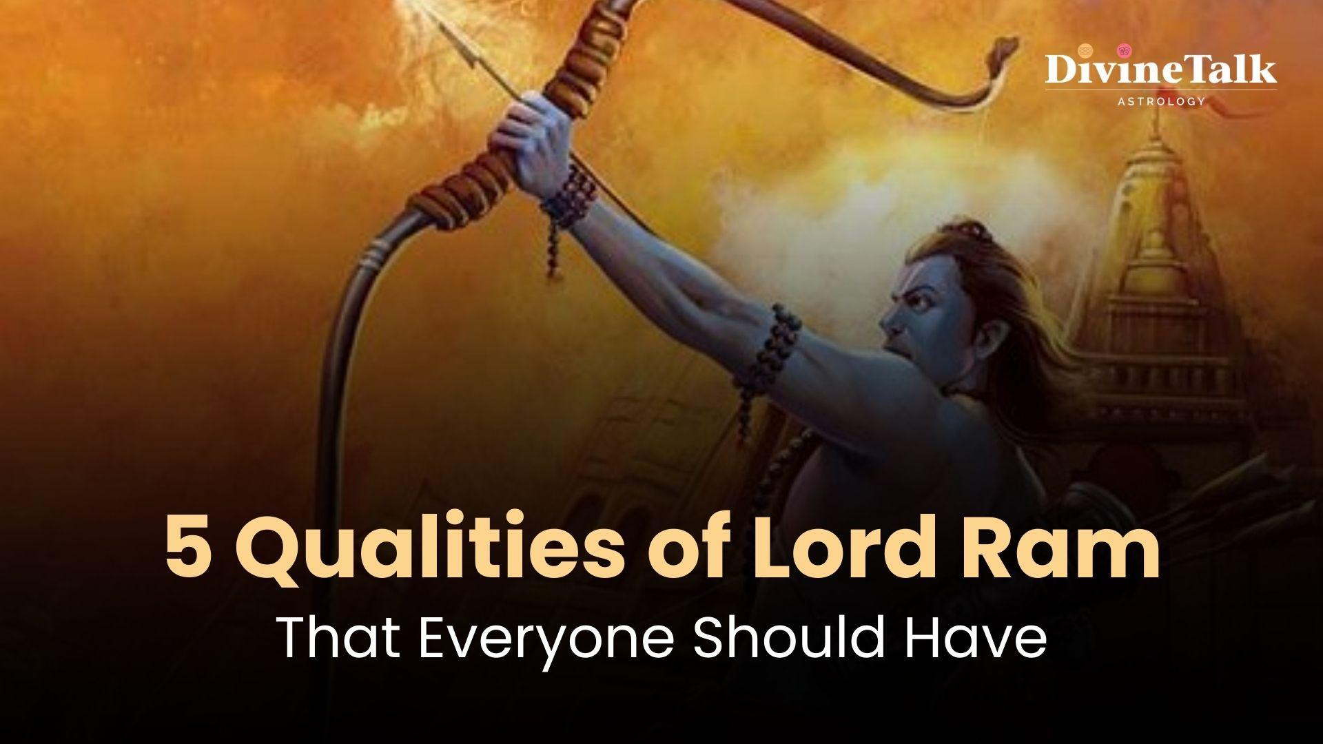 Five Qualities of Lord Ram That Everyone Should Have