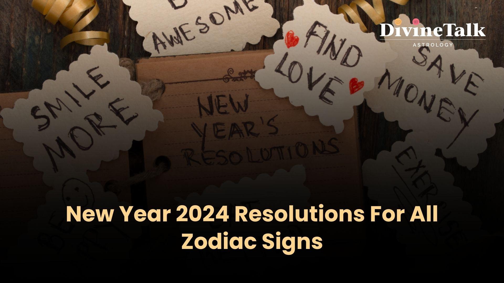 New Year 2024 Resolutions For All Zodiac Signs