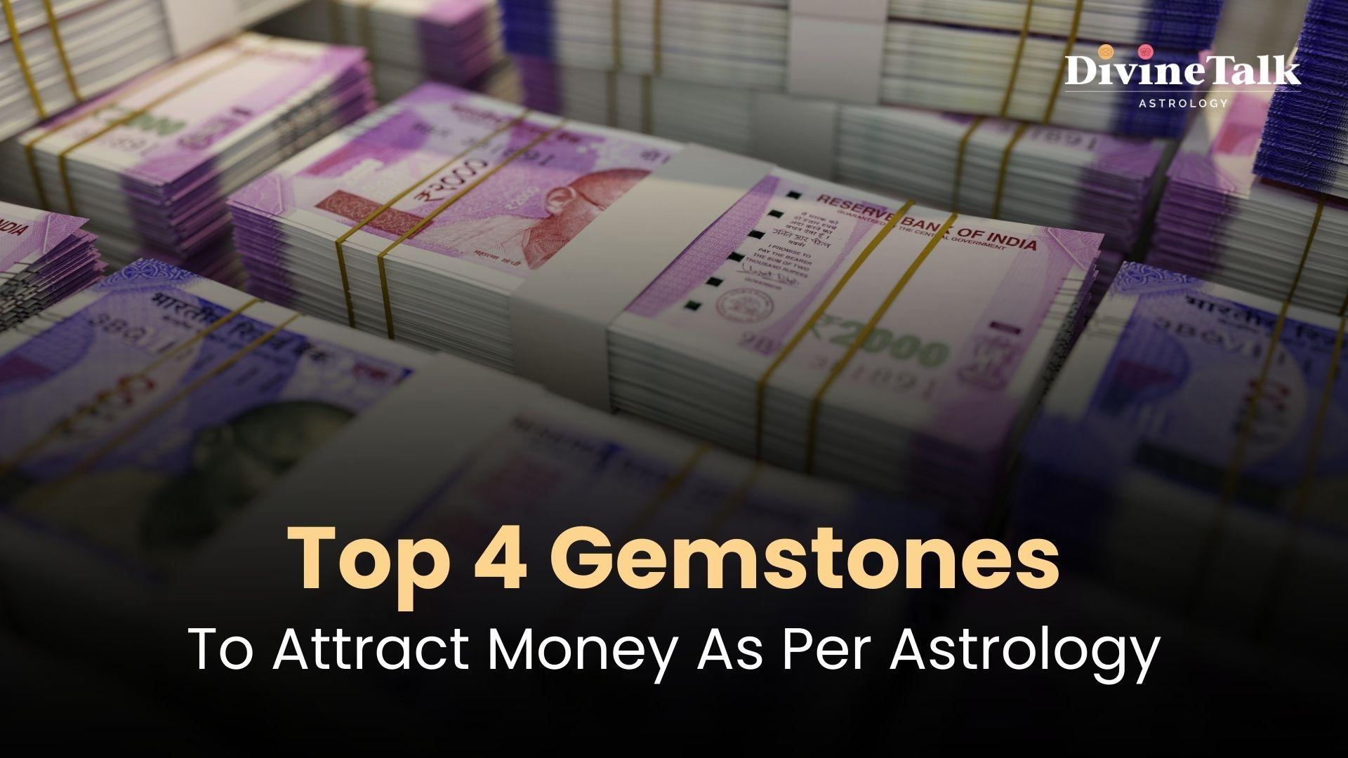 Top 4 Gemstones To Attract Money As Per Astrology