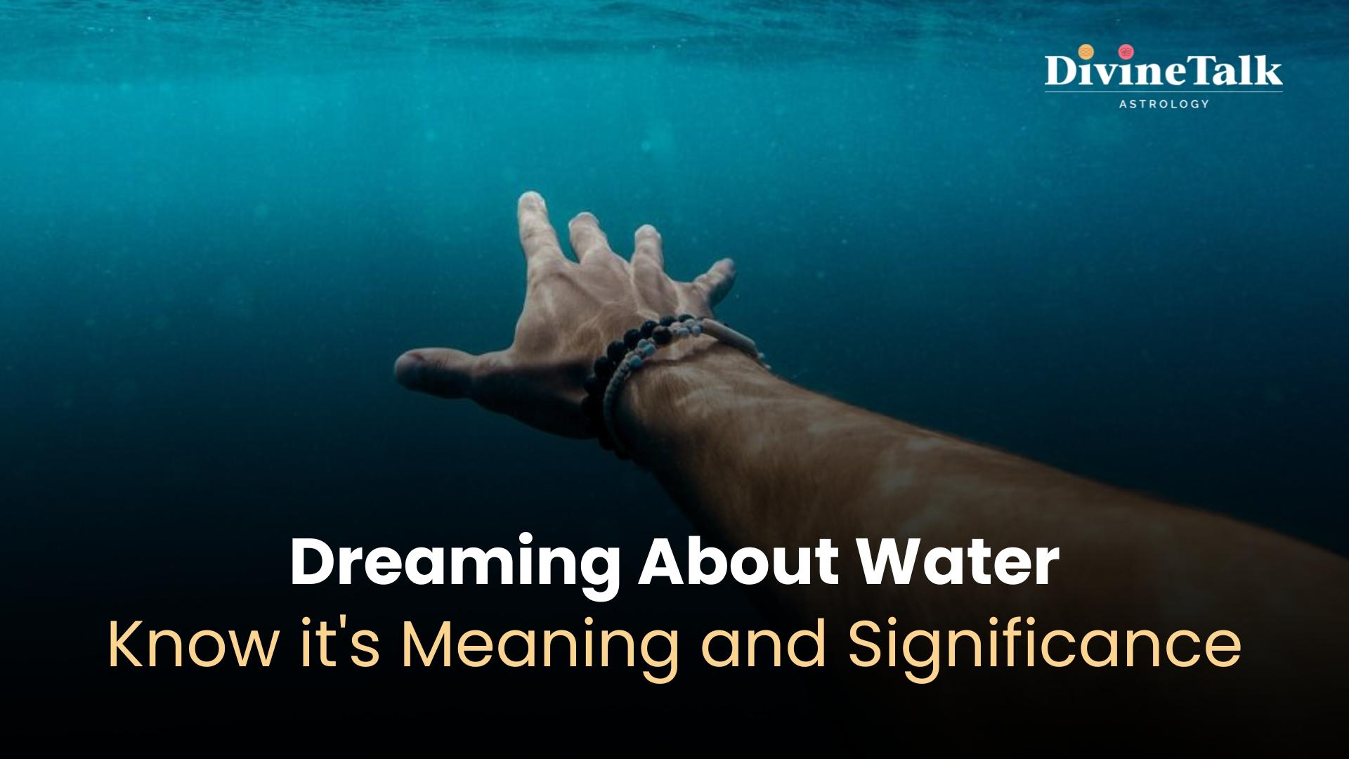 Dreaming About Water? Know Water Dream Meaning