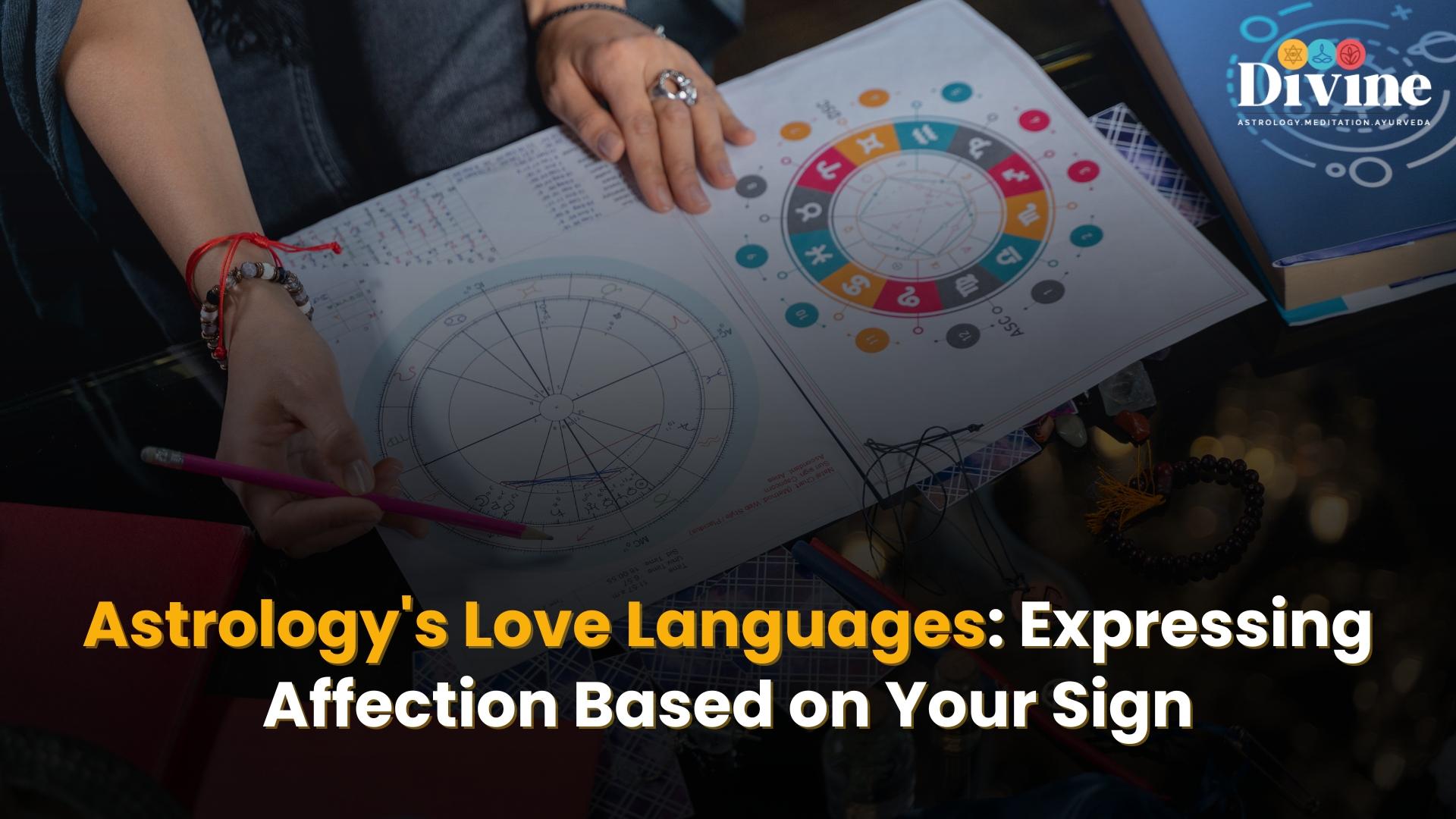 Astrology's Love Languages: Expressing Affection Based on Your Sign