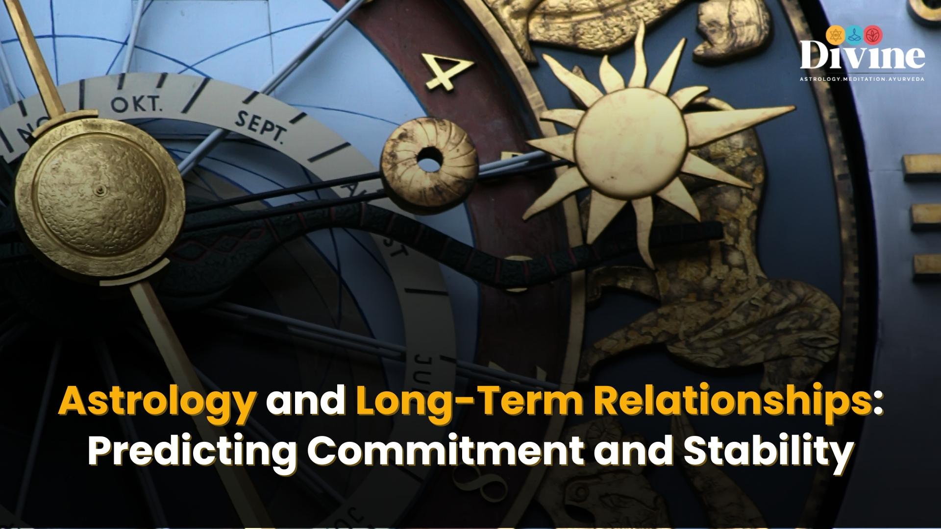 Astrology and Long-Term Relationships: Predicting Commitment and Stability