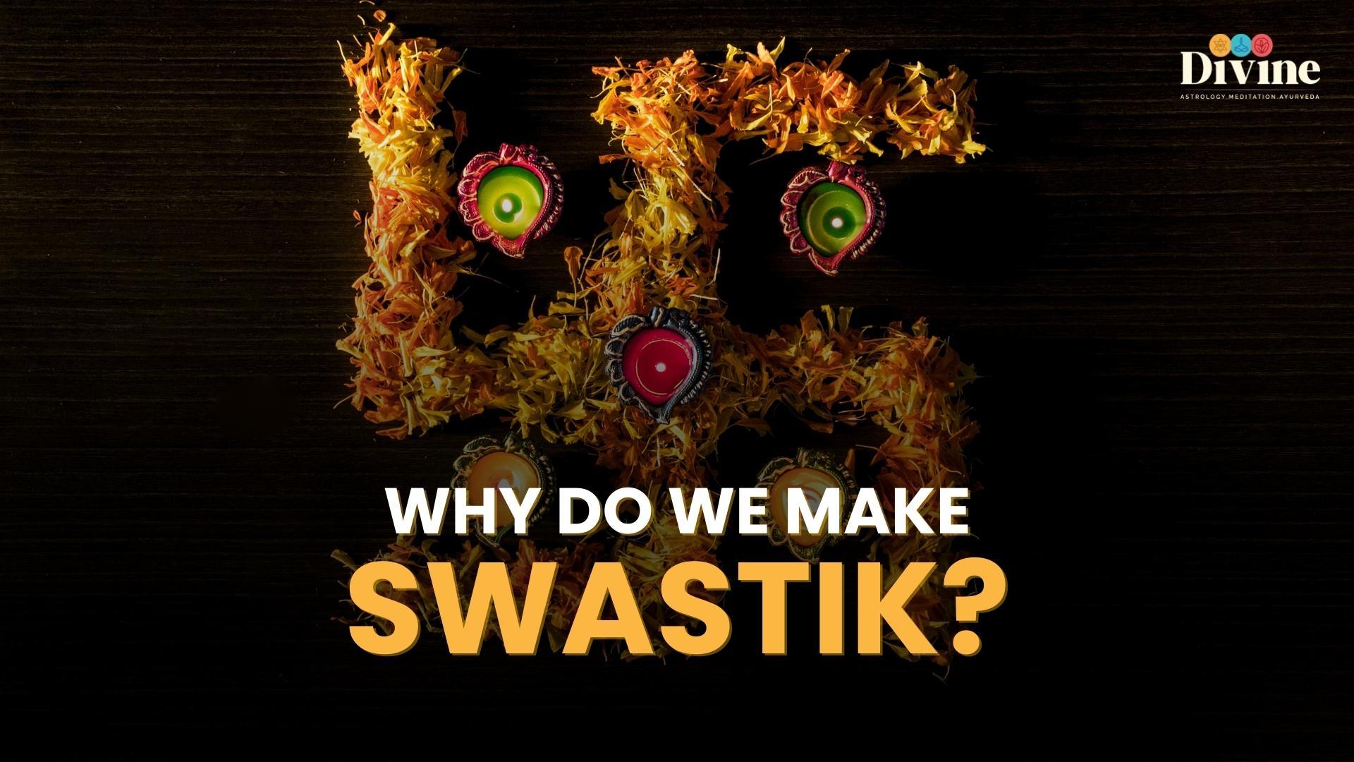 Why Do We Make Swastik ?