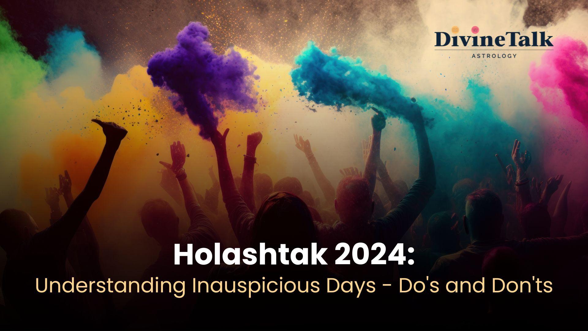 Holashtak 2024: Understanding Inauspicious Days- Do's and Don't   Holi, the fe