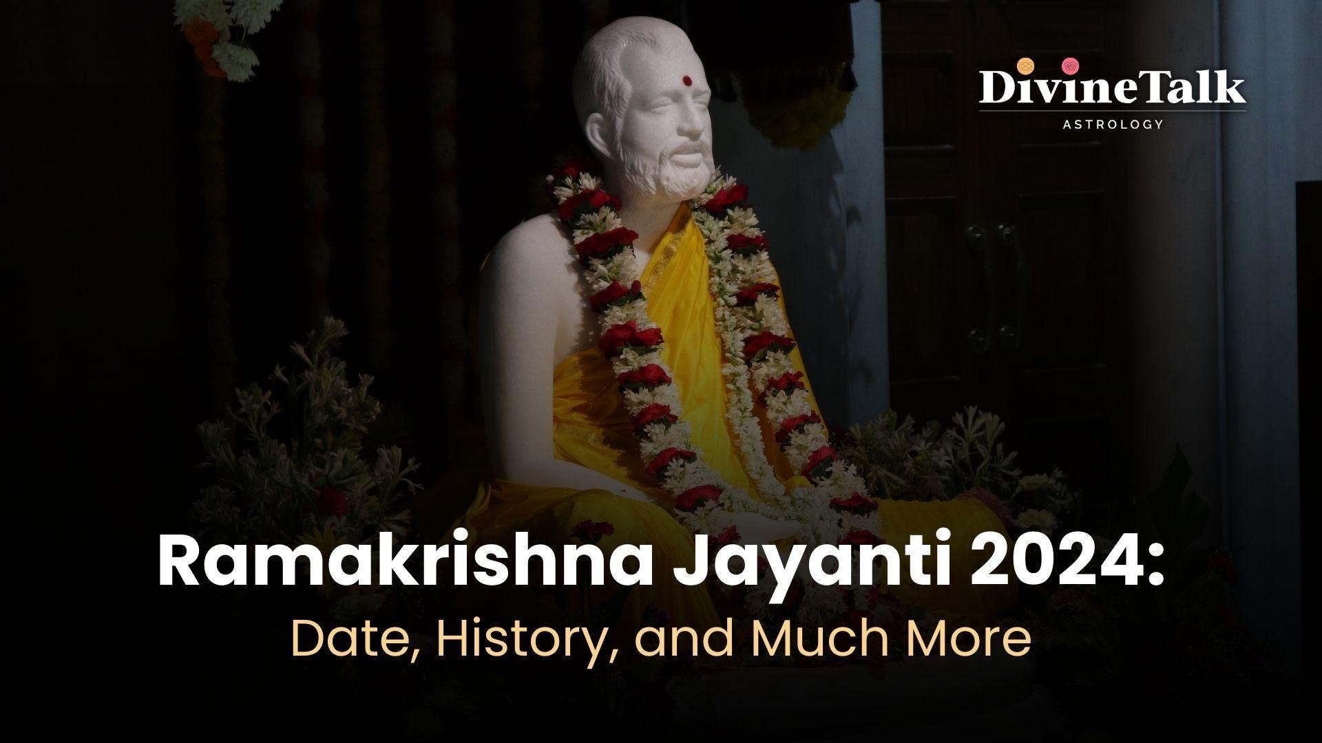 Ramakrishna Jayanti 2024- Date, History and Teachings