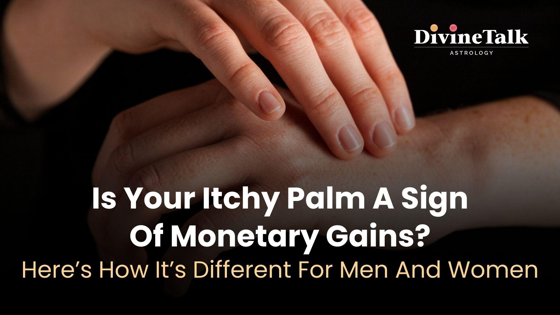 Does Itchy Palm Indicate Financial Gains?