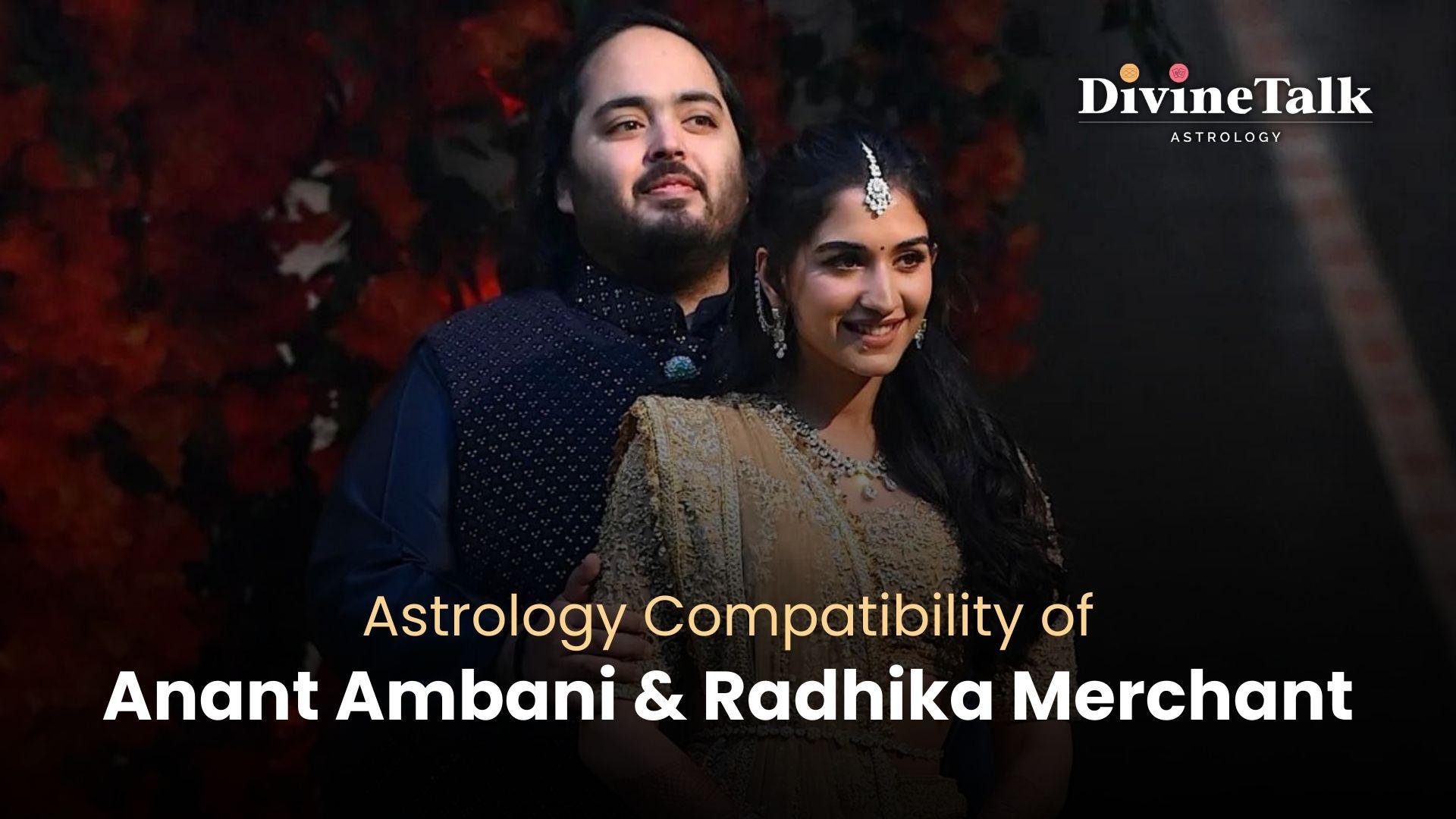 Anant Ambani and Radhika Merchant: Know their Astrology prediction and Zodiac Compatibility