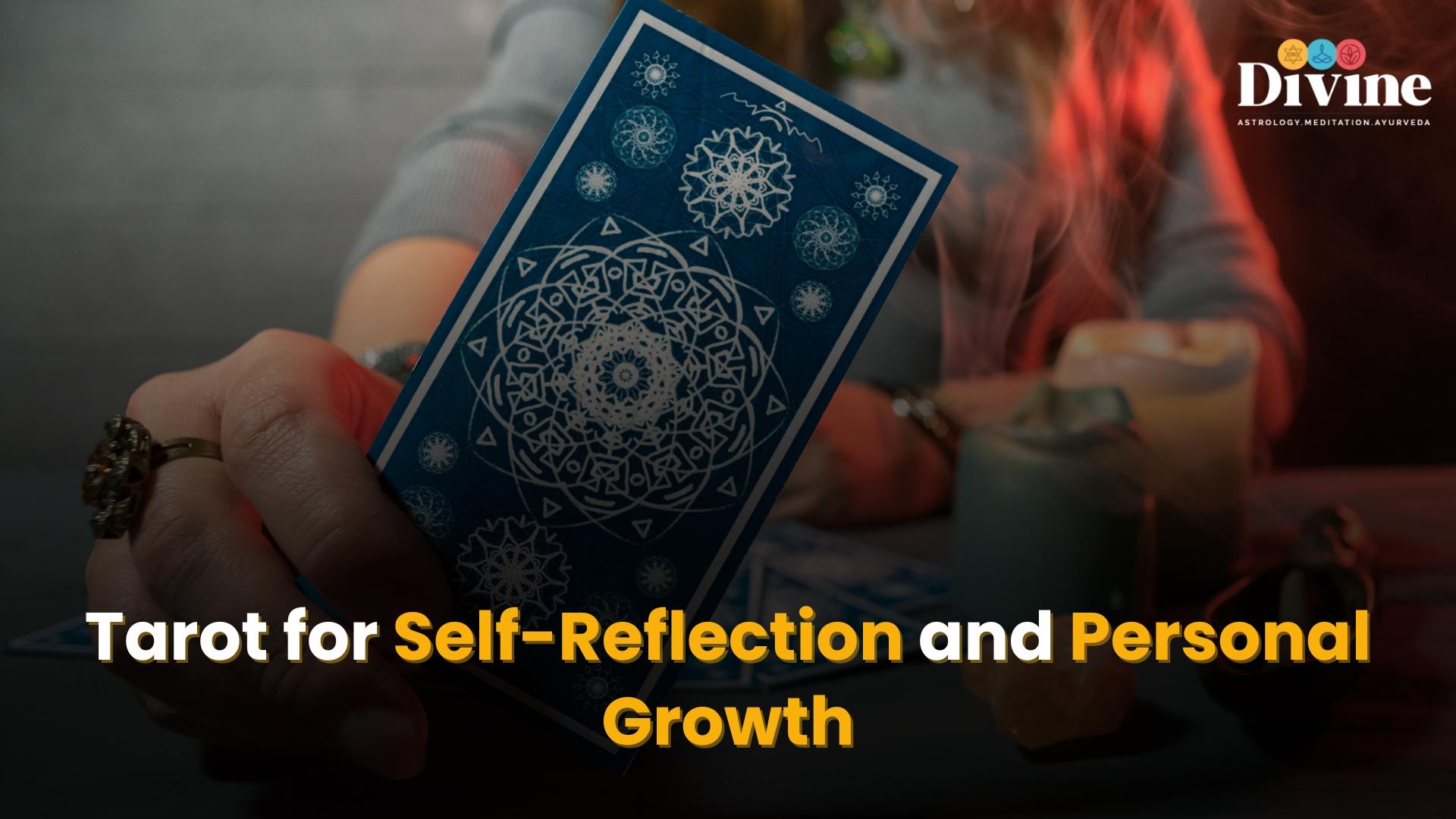 Tarot for Self-Reflection and Personal Growth