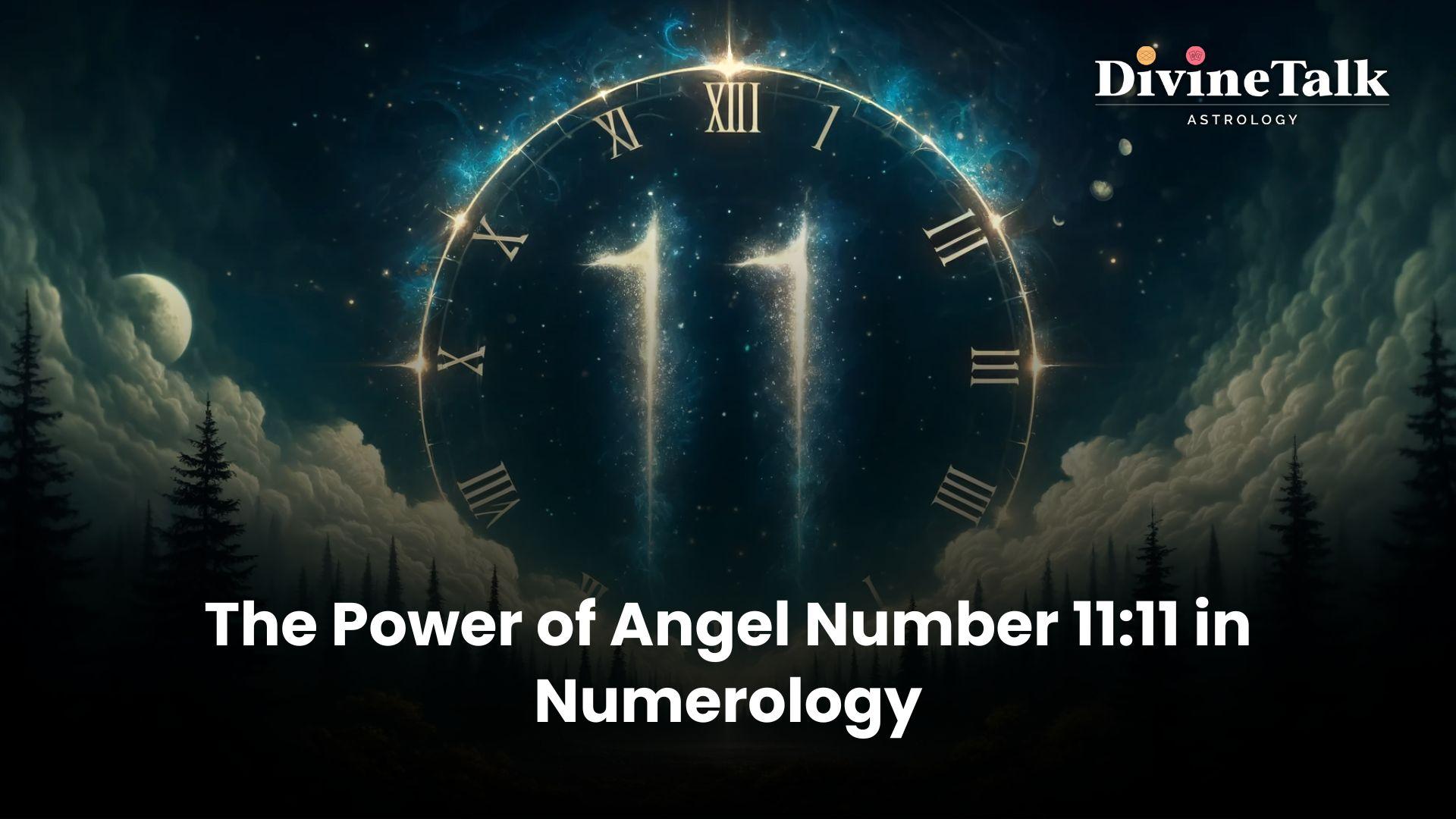 The Power of Angel Number 11:11 in Numerology