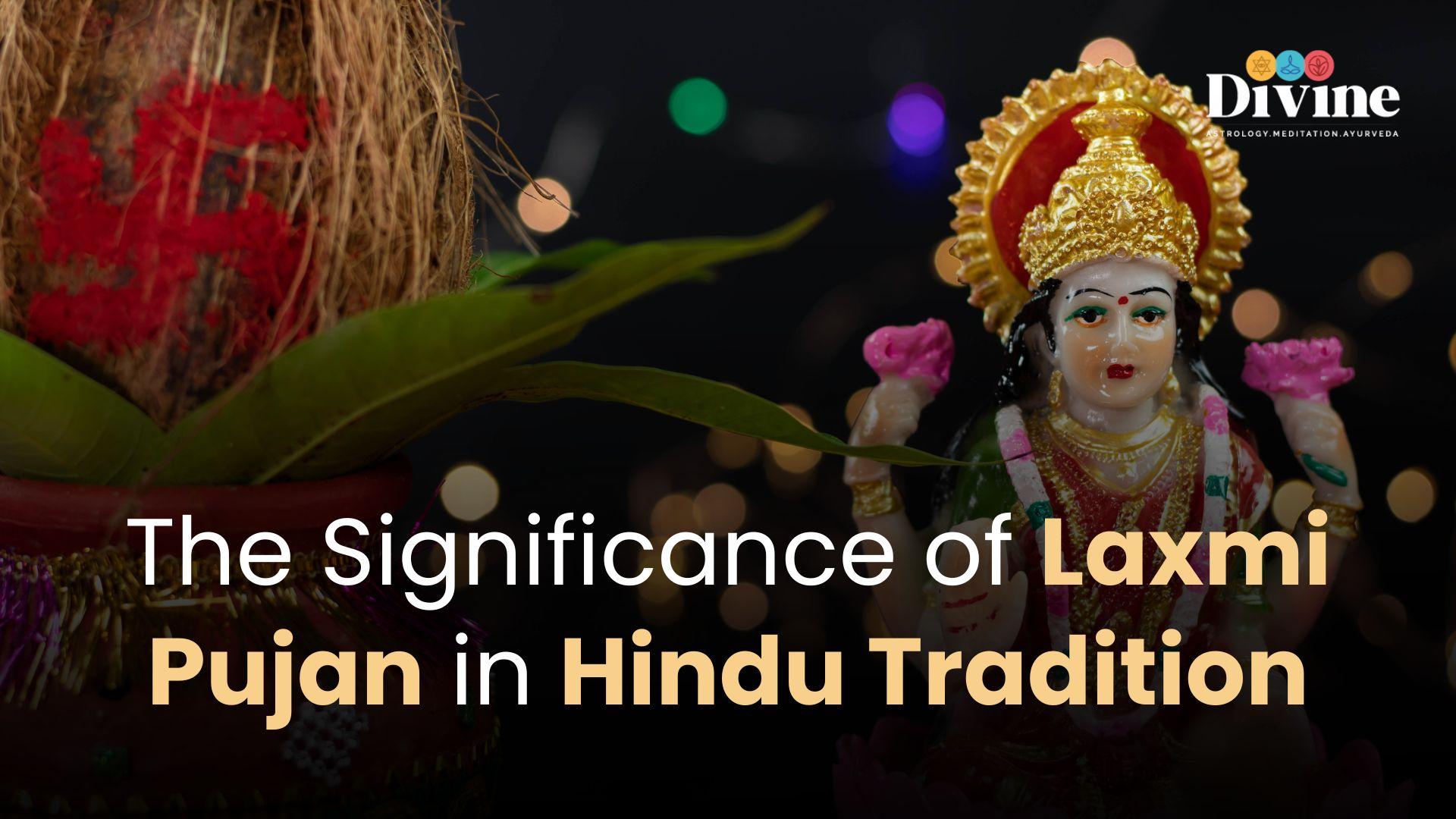 The Significance of Laxmi Pujan in Hindu Tradition