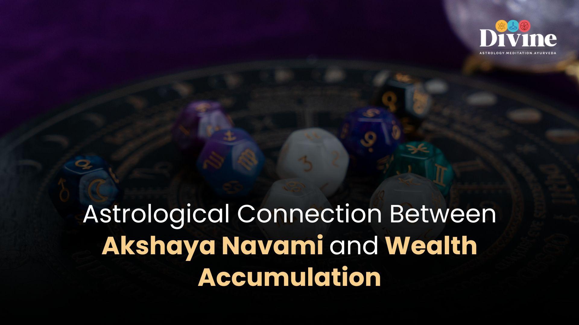 Astrological Connection Between Akshaya Navami and Wealth Accumulation