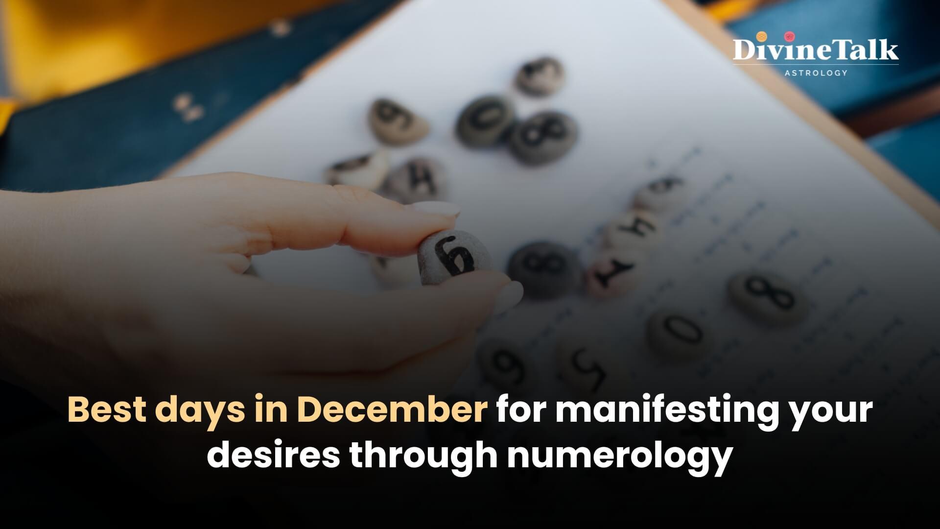 Best days in December for manifesting your desires through numerology