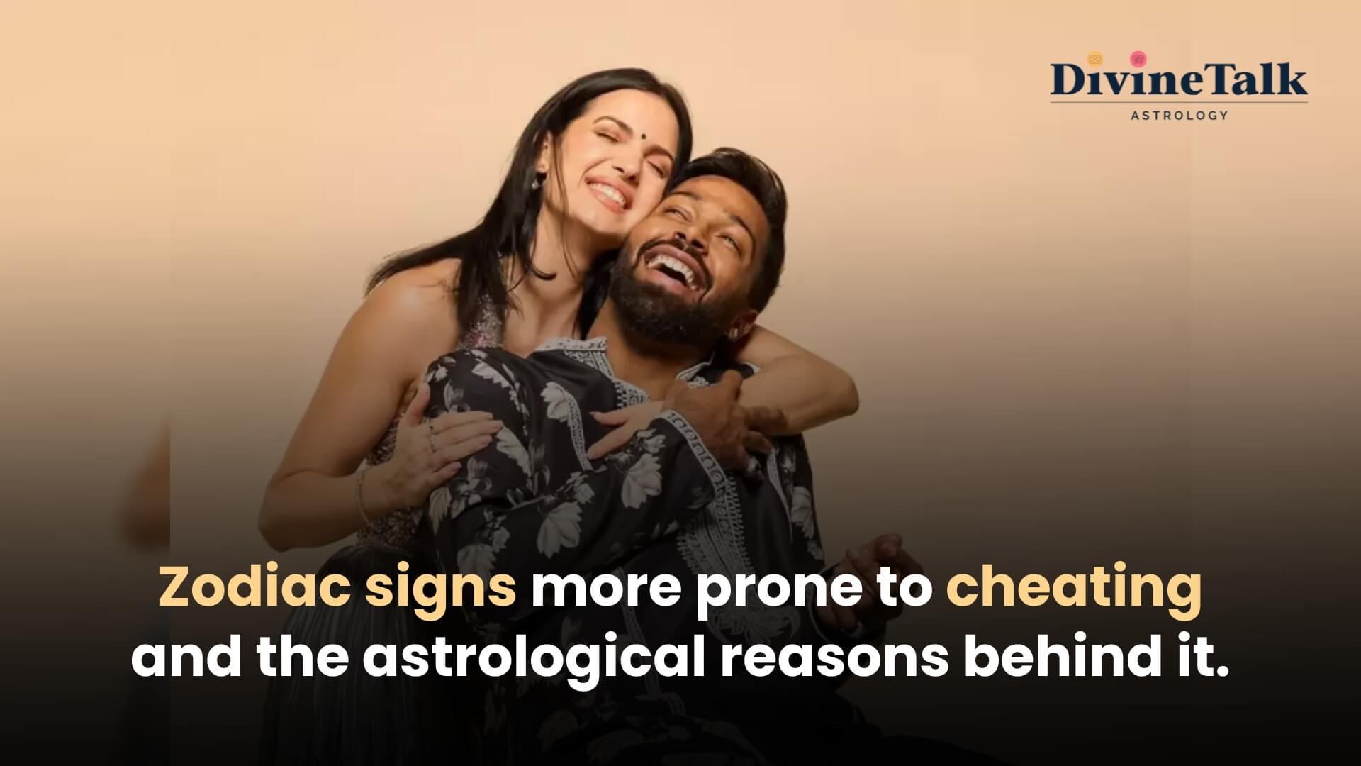Zodiac Signs Most Likely to Cheat: An Astrological Insight