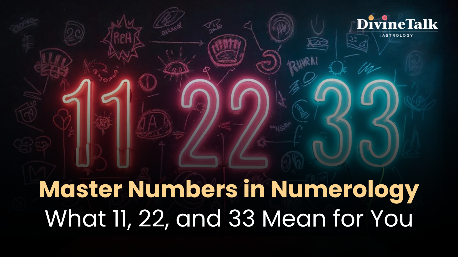 Master Numbers in Numerology: What 11, 22, and 33 Mean for You
